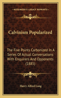 Calvinism Popularized