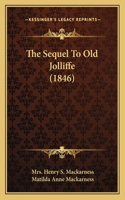 The Sequel To Old Jolliffe (1846)