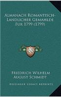 Almanach Romantisch-Landlicher Gemahlde Fur 1799 (1799)