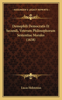 Demophili Democratis Et Secundi, Veterum Philosophorum Sententiae Morales (1638)