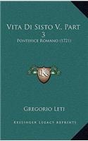 Vita Di Sisto V., Part 3: Pontefice Romano (1721)