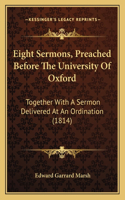 Eight Sermons, Preached Before The University Of Oxford