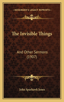 The Invisible Things