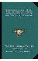 Biblische Exegese In Ihren Bezielhungen Zur Semitischen Philologie, Und Altarabische Parallelen Zum Alten Testament (1906)