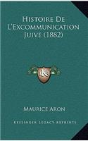 Histoire de L'Excommunication Juive (1882)