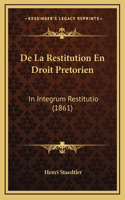 de La Restitution En Droit Pretorien