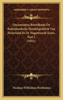 Documenten Betreffende De Buitenlandsche Handelspolitiek Van Nederland In De Negentiende Eeuw, Part 2 (1921)