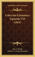 Coleccion Eclesiastica Espanola V10 (1824)