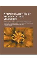 A Practical Method of Sponge Culture (Volume 669); From Bulletin of the Bureau of Fisheries, Volume XXVIII, 1908. Proceedings of the Fourth International Fishery Congress, Washington, 1908