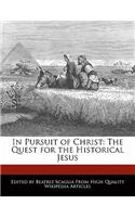 In Pursuit of Christ: The Quest for the Historical Jesus