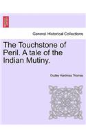 Touchstone of Peril. a Tale of the Indian Mutiny.