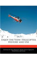 Enjoy the View: Helicopter History and Use