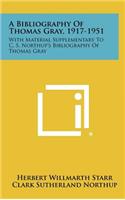 A Bibliography of Thomas Gray, 1917-1951