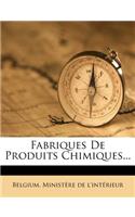 Fabriques De Produits Chimiques...