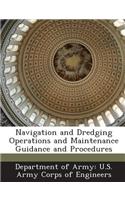 Navigation and Dredging Operations and Maintenance Guidance and Procedures