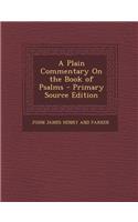 A Plain Commentary on the Book of Psalms