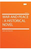 War and Peace: A Historical Novel Volume 1