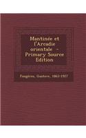 Mantinee Et L'Arcadie Orientale - Primary Source Edition