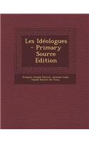 Les Ideologues - Primary Source Edition