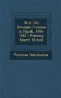 Studi Sul Decennio Francese in Napoli, 1806-1815 - Primary Source Edition