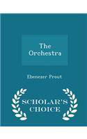 The Orchestra - Scholar's Choice Edition: (English)