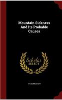 Mountain Sickness and Its Probable Causes
