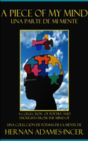 A Piece of My Mind: (English)
