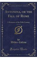 Antonina, or the Fall of Rome, Vol. 1 of 2