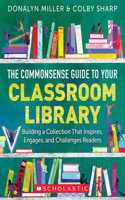 The Commonsense Guide to Your Classroom Library