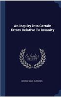 Inquiry Into Certain Errors Relative To Insanity