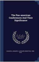 The Pan-american Conferences And Their Significance