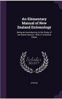 An Elementary Manual of New Zealand Entomology