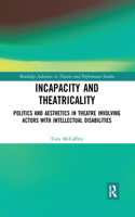 Incapacity and Theatricality
