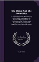 She Wou'd And She Wou'd Not: (English)