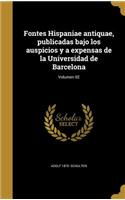 Fontes Hispaniae antiquae, publicadas bajo los auspicios y a expensas de la Universidad de Barcelona; Volumen 02