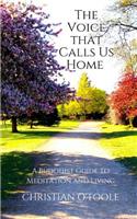The Voice that Calls Us Home
