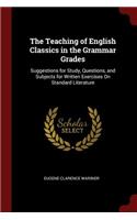 The Teaching of English Classics in the Grammar Grades