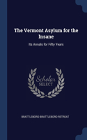 The Vermont Asylum for the Insane