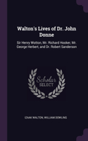 Walton's Lives of Dr. John Donne