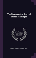 Mannaseh, a Story of Mixed Marriages