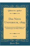 Das Neue Universum, 1899, Vol. 20: Die Interessantesten Erfindungen Und Entdeckungen Auf Allen Gebieten (Classic Reprint)