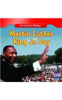 Martin Luther King Jr. Day: (Our Country's Holidays (Second Edition))