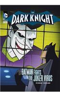 The Dark Knight: Batman Fights the Joker Virus: The Joker Virus
