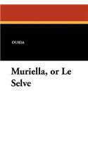 Muriella, or Le Selve