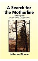 Search for the Motherline
