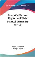 Essays on Human Rights, and Their Political Guaranties (1850)