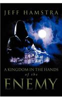 A Kingdom in the Hands of the Enemy: (English)