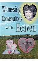 Witnessing Conversations with Heaven