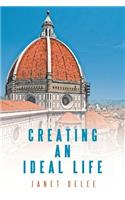 Creating an Ideal Life