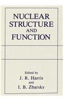 Nuclear Structure and Function